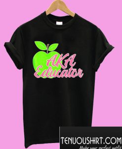 Aka Educator Teachers T-Shirt