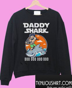 Aquaman Daddy shark doo doo doo doo Sweatshirt