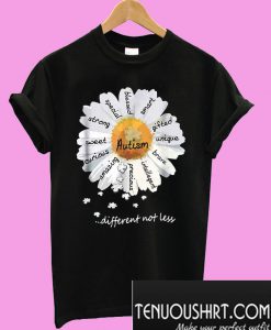 Autism different not less Wild daisies T-Shirt