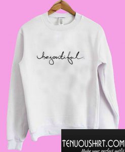 BeYOUtiful Sweatshirt