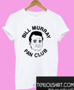 Bill Murray Fan Club T-Shirt