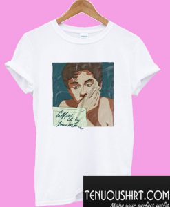 CAll Me by Your Name T-Shirt