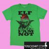 Christmas Yoda Elf I Am Not Graphic T-Shirt