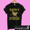 Easily distracted by chickens sunflower T-Shirt