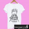 FEAR NOT T-Shirt