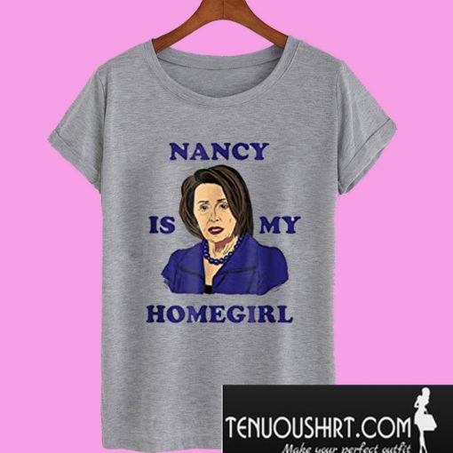 Funny Saying Nancy Pelosi Democrat T-Shirt