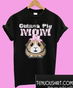 Guinea Pig Mom T-Shirt