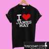 I Love James May T-Shirt