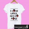 I Love Lance He’s So Pogi T-Shirt