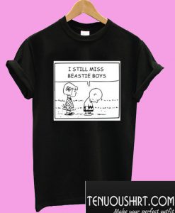 I Still Miss Beastie Boys T-Shirt