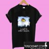 I Want To Make Believe T-Shirt