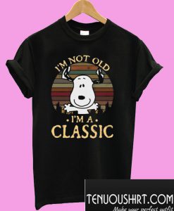 I’m Not Old I’m A Classic Snoopy T-Shirt