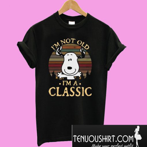 I’m Not Old I’m A Classic Snoopy T-Shirt