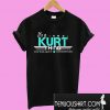 Its A KURT Thing You Wouldnt Understand T-Shirt