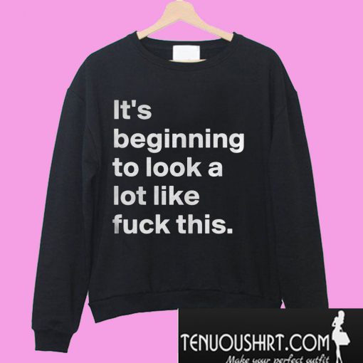 It’s beginning to look a lot like fuck this Sweatshirt