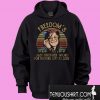 Janis Joplin freedom’s just another word for nothing left to lose Hoodie
