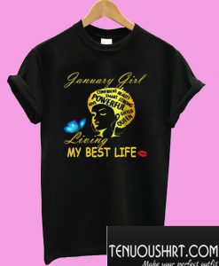 January Girl Living My Best Life Powerful Smart Strong Beauty Queen T-Shirt