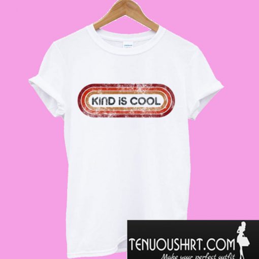 Kind Is Cool T-Shirt