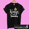 Kings are born in january T-Shirt