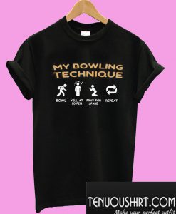 My bowling technique T-Shirt