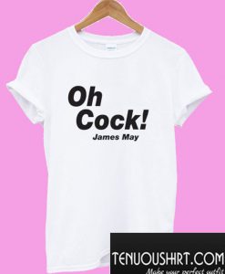 Oh Cock Top Gear Grand Tour May Clarkson T-Shirt