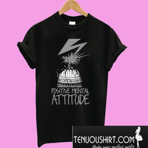 Positive Mental Attitude – PMA Bad Brains Quote T-Shirt