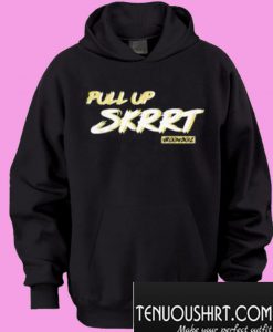 Pull Up Skrrt Hoodie