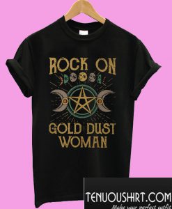 Rock on gold dust woman T-Shirt