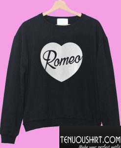 Romeo Valentine Sweatshirt