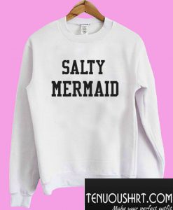 Salty Mermaid Sweatshirt