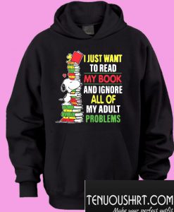 Snoopy I just want to read my book and ignore all of my adult problems Hoodie