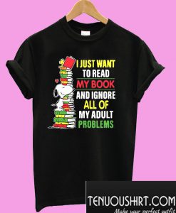 Snoopy I just want to read my book and ignore all of my adult problems T-Shirt