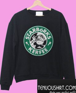 Starborks kerfee Swedish chef Sweatshirt