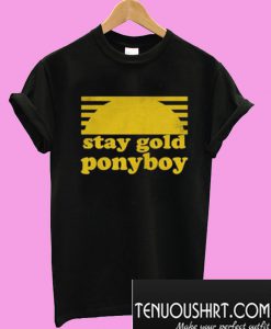 Stay Gold Ponyboy T-Shirt