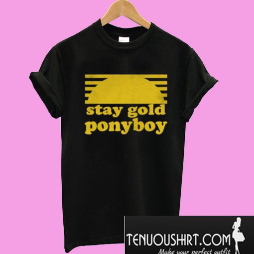 Stay Gold Ponyboy T-Shirt