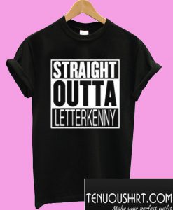 Straight Outta Letterkenny Parody Movie T-Shirt