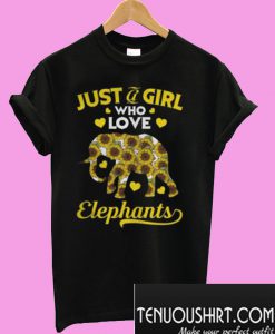 Sunflower Just a girl who love Elephants T-Shirt