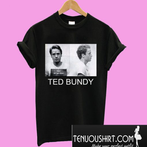 Ted Bundy Serial Killer T-Shirt