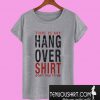 This Is My Hangover Shirt T-Shirt