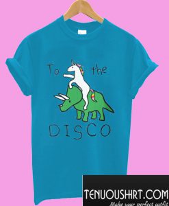 To The Disco T-Shirt