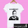 What Would Ruth Bader Ginsburg Do T-Shirt