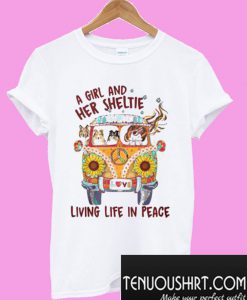 A girl and her sheltie living life in peace T-Shirt