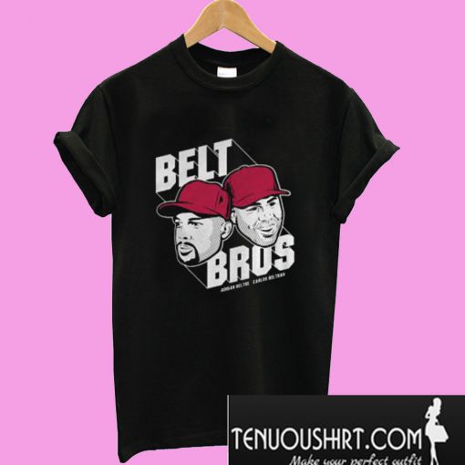 Adrian Beltre Carlos Beltran Belt Bros T-Shirt