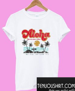 Aloha Keep Our Oceans Clean T-Shirt