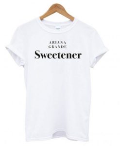 Ariana Grande Sweetener T shirt