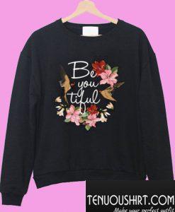 Beautiful Sweatshirt