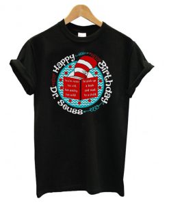 Dr Seuss Happy Birthday T shirt