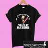 Fueled By Haters T-Shirt