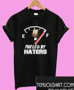 Fueled By Haters T-Shirt