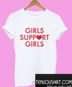 Girls Support Girls Ladies T-Shirt